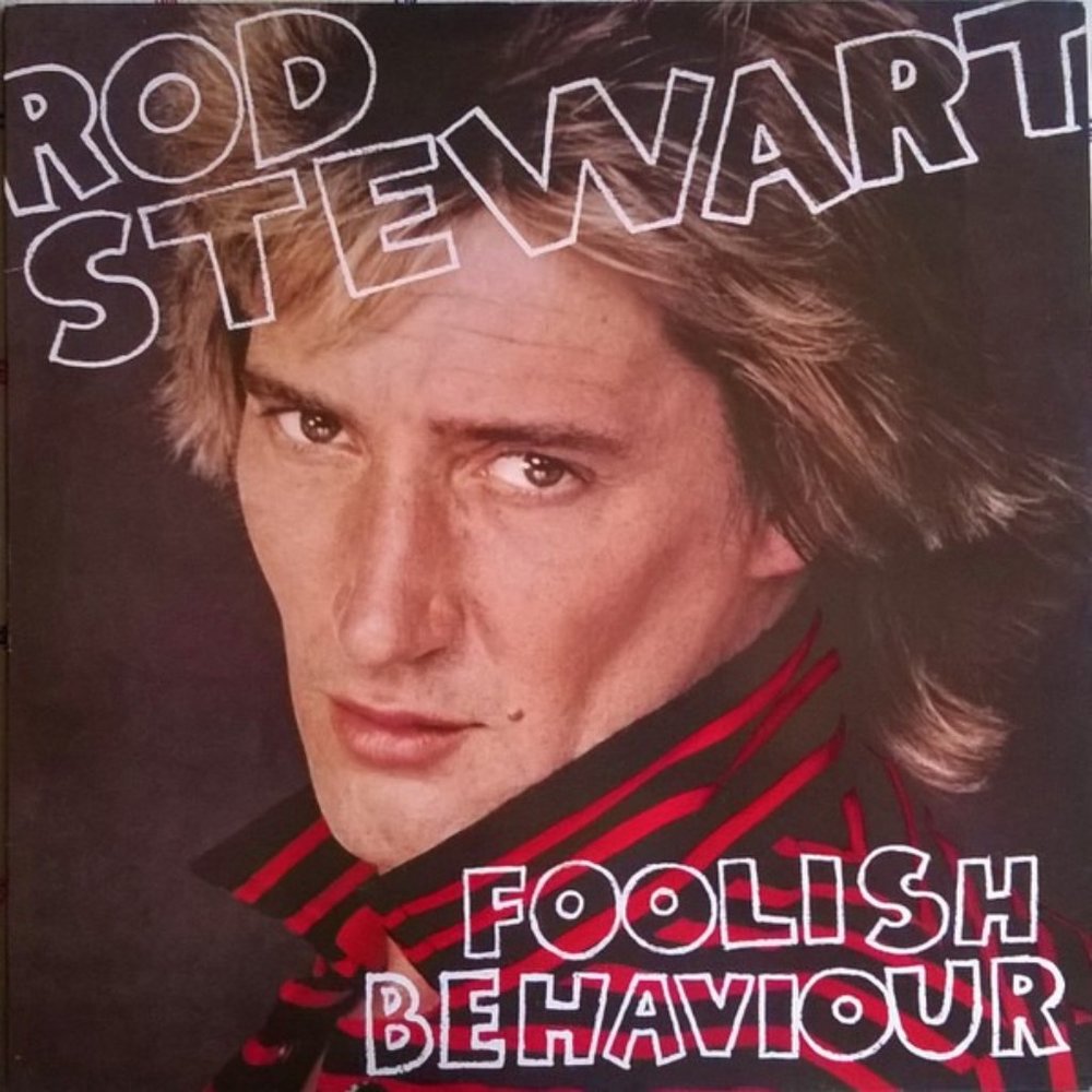 Rod Stewart - Foolish Behaviour - Vinyl, 12" - 33 RPM